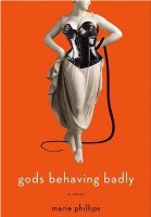 Gods Behaving Badly, Marie Phillips