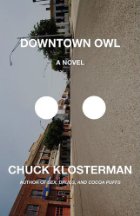 Downtown Owl, Chuck Klosterman